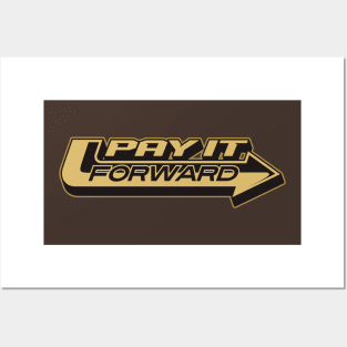 Pay it forward Posters and Art